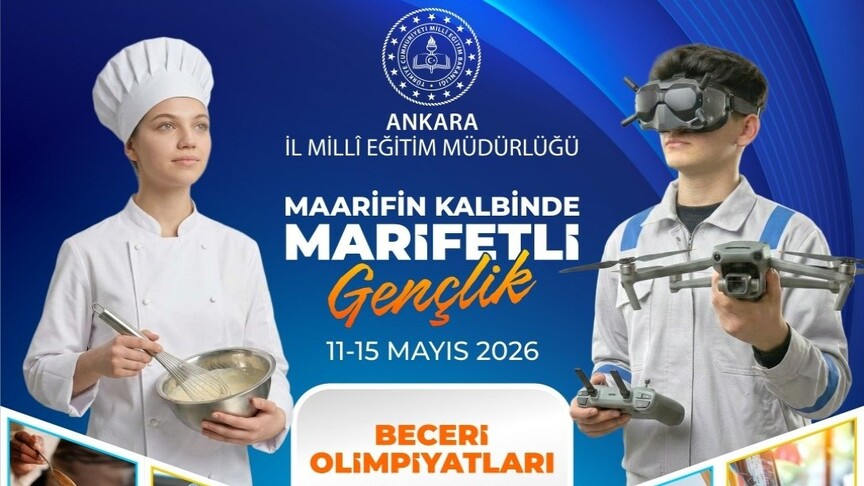 Mesleki ve Teknik Eğitim Beceri Olimpiyatları, 11-15 Mayıs'ta