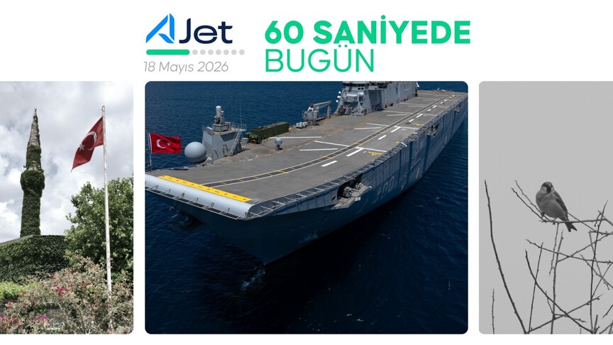 18 Mayıs 2026: Global ve Yerel Gündemin Özeti
