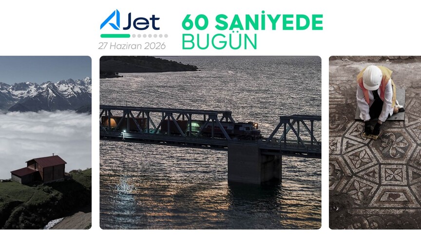 27 Haziran 2026: Türkiye ve Dünya Gündemi